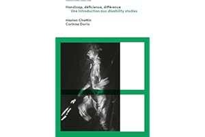 Handicap, déficience, différence: Une introduction aux disability studies (Sociétés, Espaces, Temps) (French Edition)