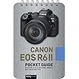 Canon EOS R6 II: Pocket Guide: Buttons, Dials, Settings, Modes, and Shooting Tips (The Pocket Guide Series for Photographers, 30)