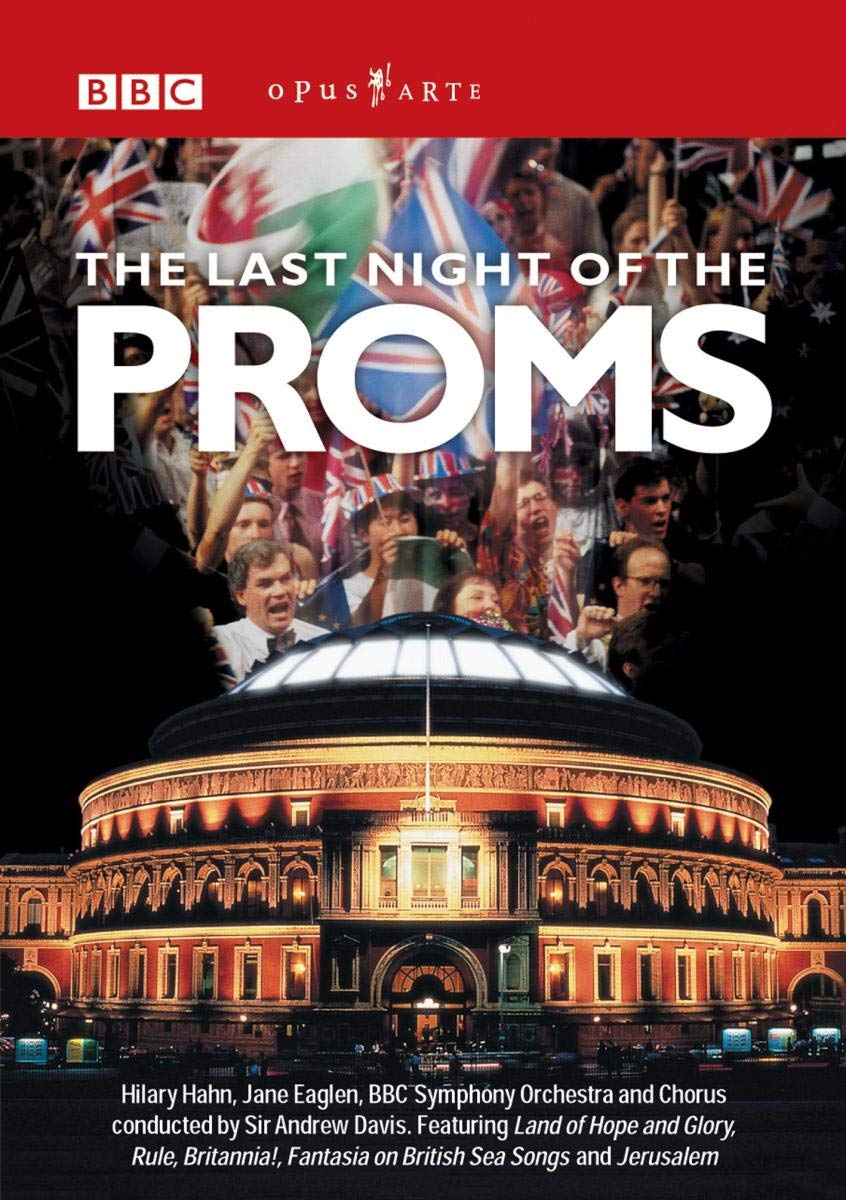 Amazon Com The Last Night Of The Proms Andrew Davis Hilary Hahn Jane Eaglen Movies Tv