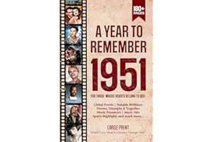 A Year To Remember 1951 History Book: A Nostalgic Tribute for the Radio Babies with Heartfelt Memories of 1951 – An Ideal Gift for Birthdays, Anniversaries, and Special Occasions