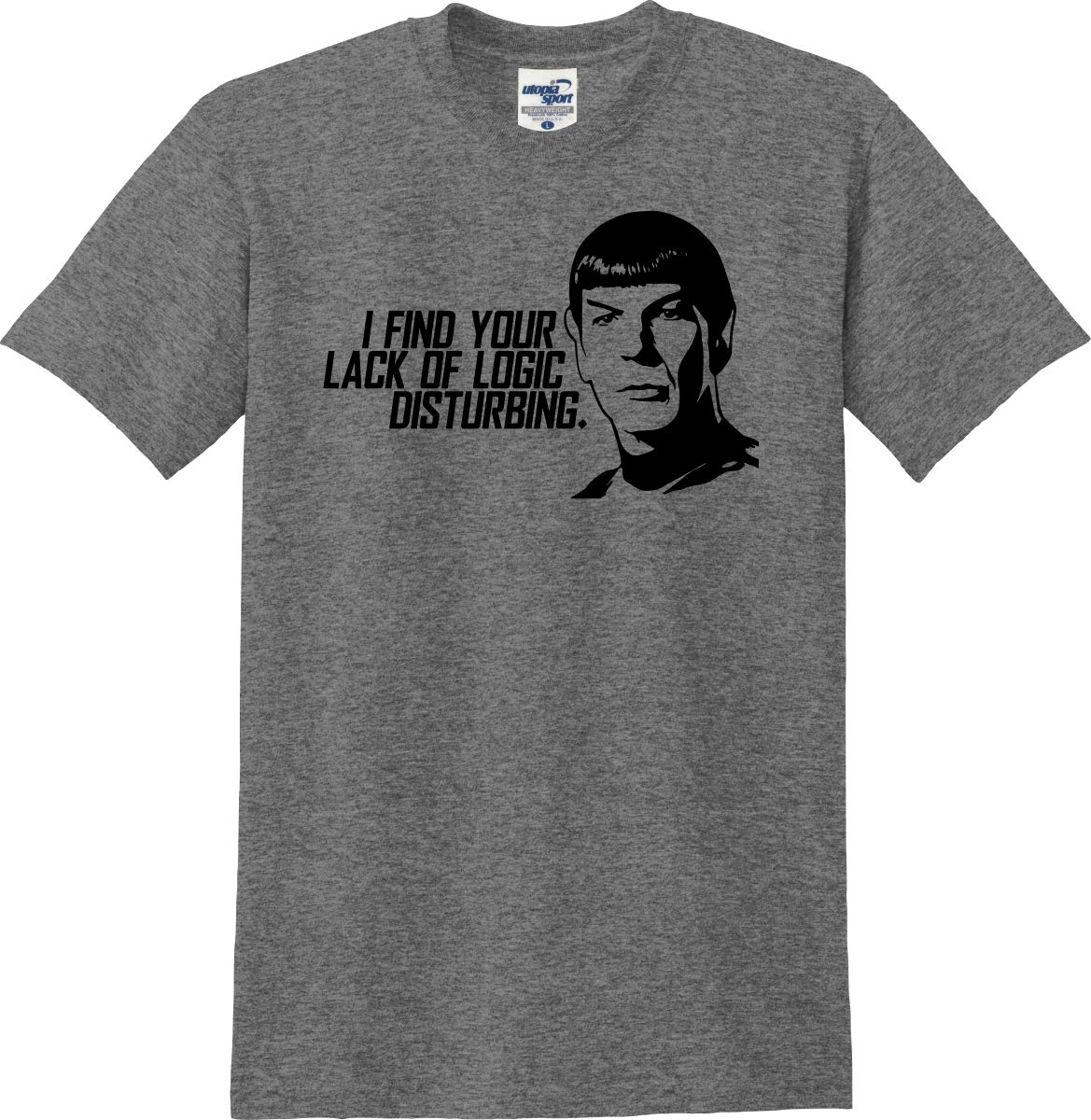 Utopia Sport I Find Your Lack of Logic Disturbing Funny T-Shirt (S-5X)