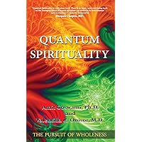Quantum Spirituality: The Pursuit of Wholeness