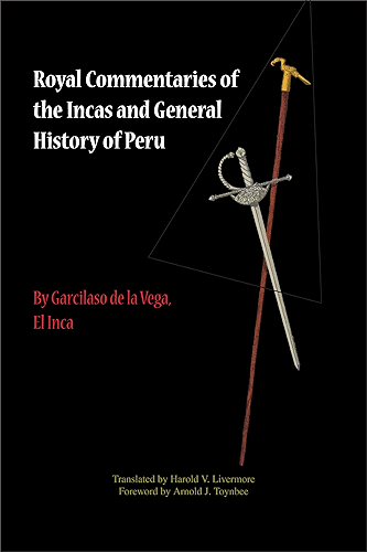 Download Royal Commentaries of the Incas and General History of Peru, Volume 1 and Volume 2 (English Edition) PDF