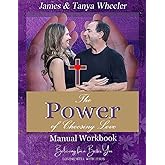 The Power of Choosing Love: A Marriage Workbook