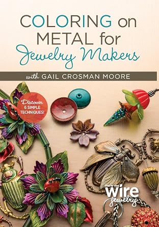 Amazon.com: Coloring on Metal for Jewelry Makers: Gail Crossman ...