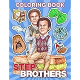 Step Brothers Coloring Book: An Amazing Coloring Book With Lots Of Illustrations Of Step Brothers. An Effective Way To Relax