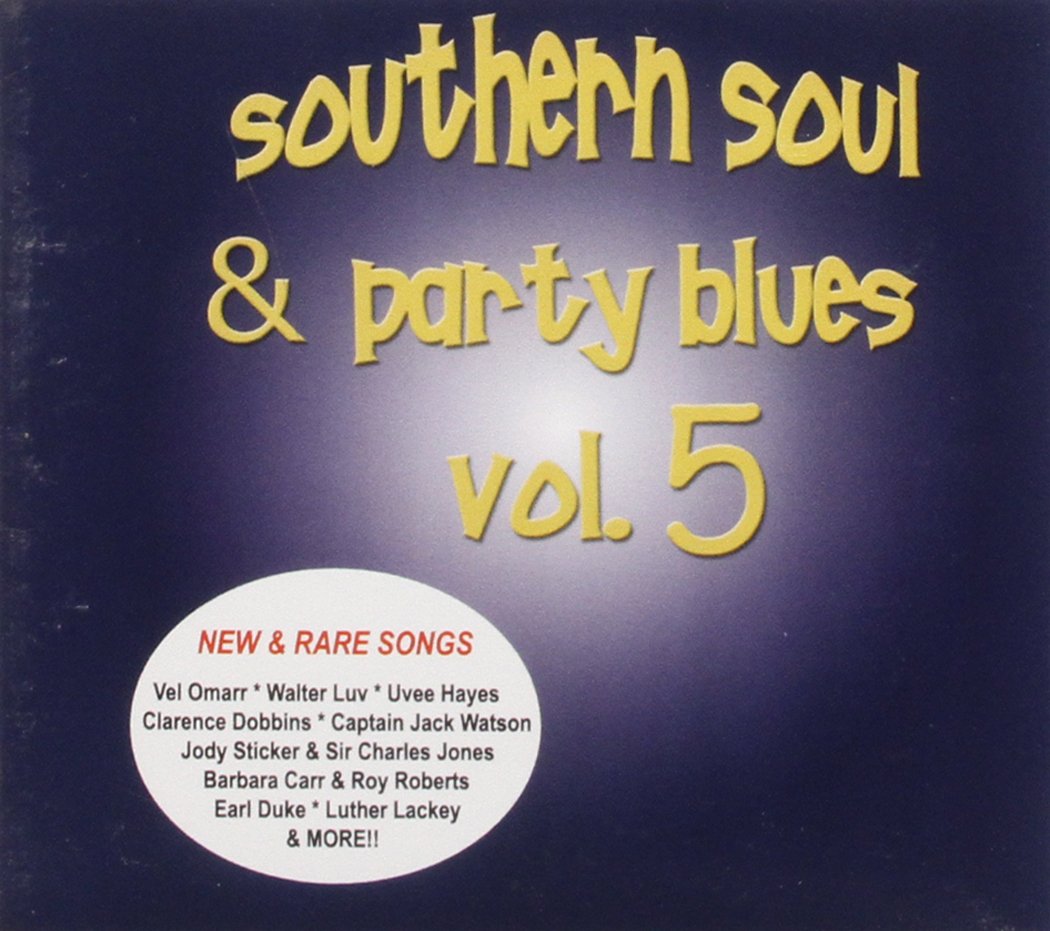 VARIOUS ARTISTS - Southern Soul & Party Blues, Vol. 5 - Amazon.com Music