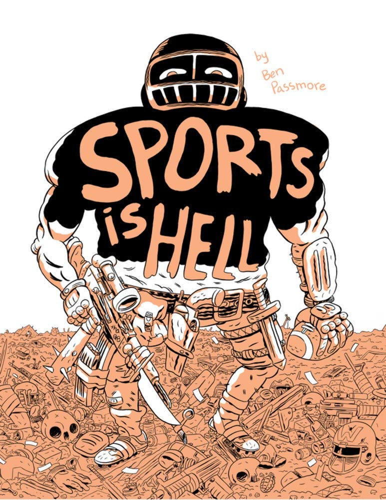 Sports Is Hell: Passmore, Ben: 9781927668757: Amazon.com: Books