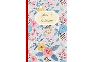 Journal de Lecture: Carnet de lecture à remplir de 100 livres avec un motif floral.100 feuilles pour suivre vos lectures, lis