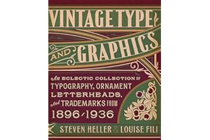 Vintage Type and Graphics: An Eclectic Collection of Typography, Ornament, Letterheads, and Trademarks from 1896 to 1936
