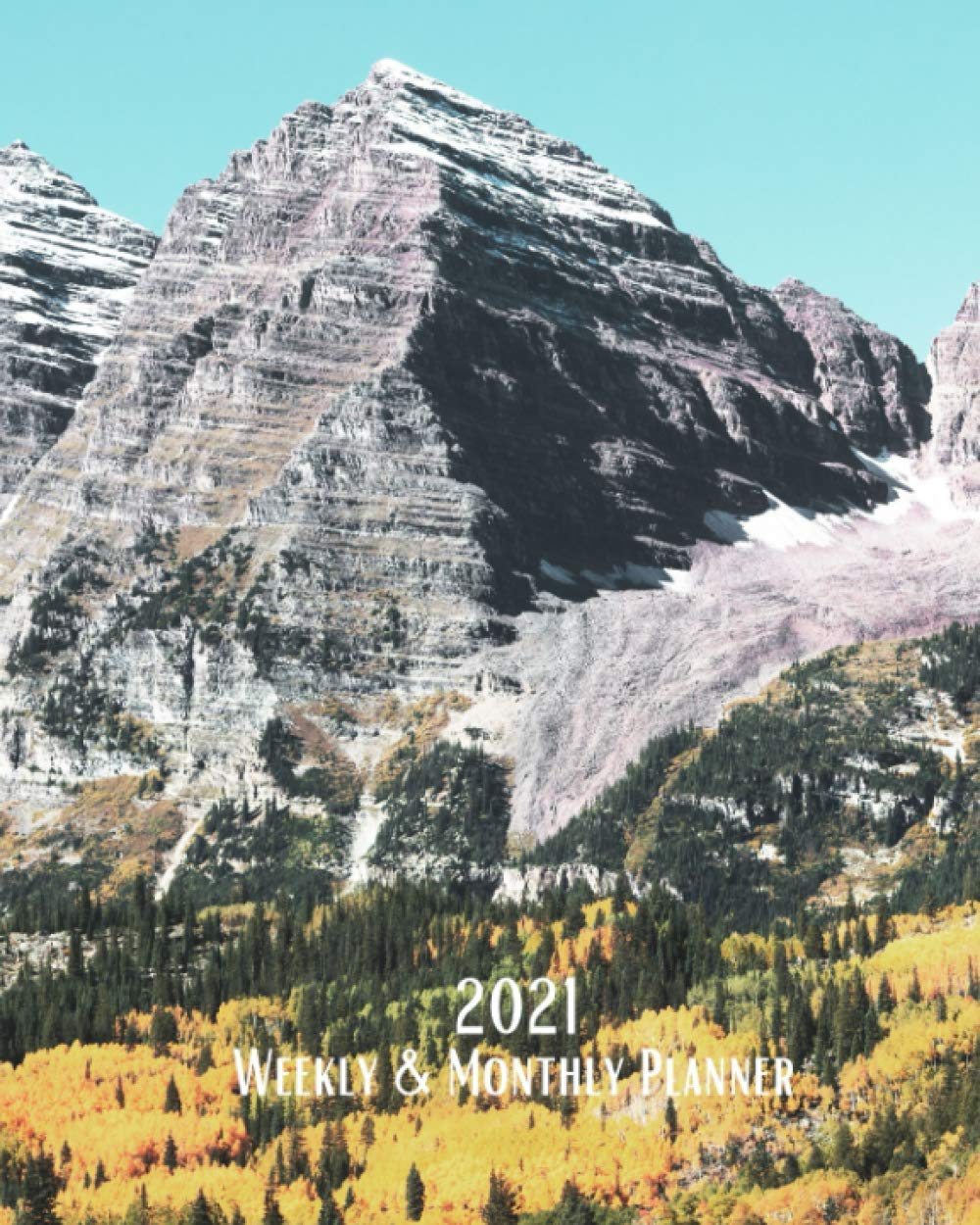 Amazon Com 2021 Weekly And Monthly Planner Maroon Bells Elk Mountains Colorado Monthly Calendar With U S Uk Canadian Christian Jewish Muslim Holidays In Colorado Travel For Work Business School 9798682899852 Book Press Beatrice Books