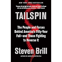 Tailspin: The People and Forces Behind America's Fifty-Year Fall--and Those Fighting to Reverse It book cover