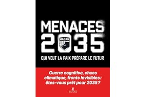 Menaces 2035 - Qui veut la paix prépare le futur (French Edition)
