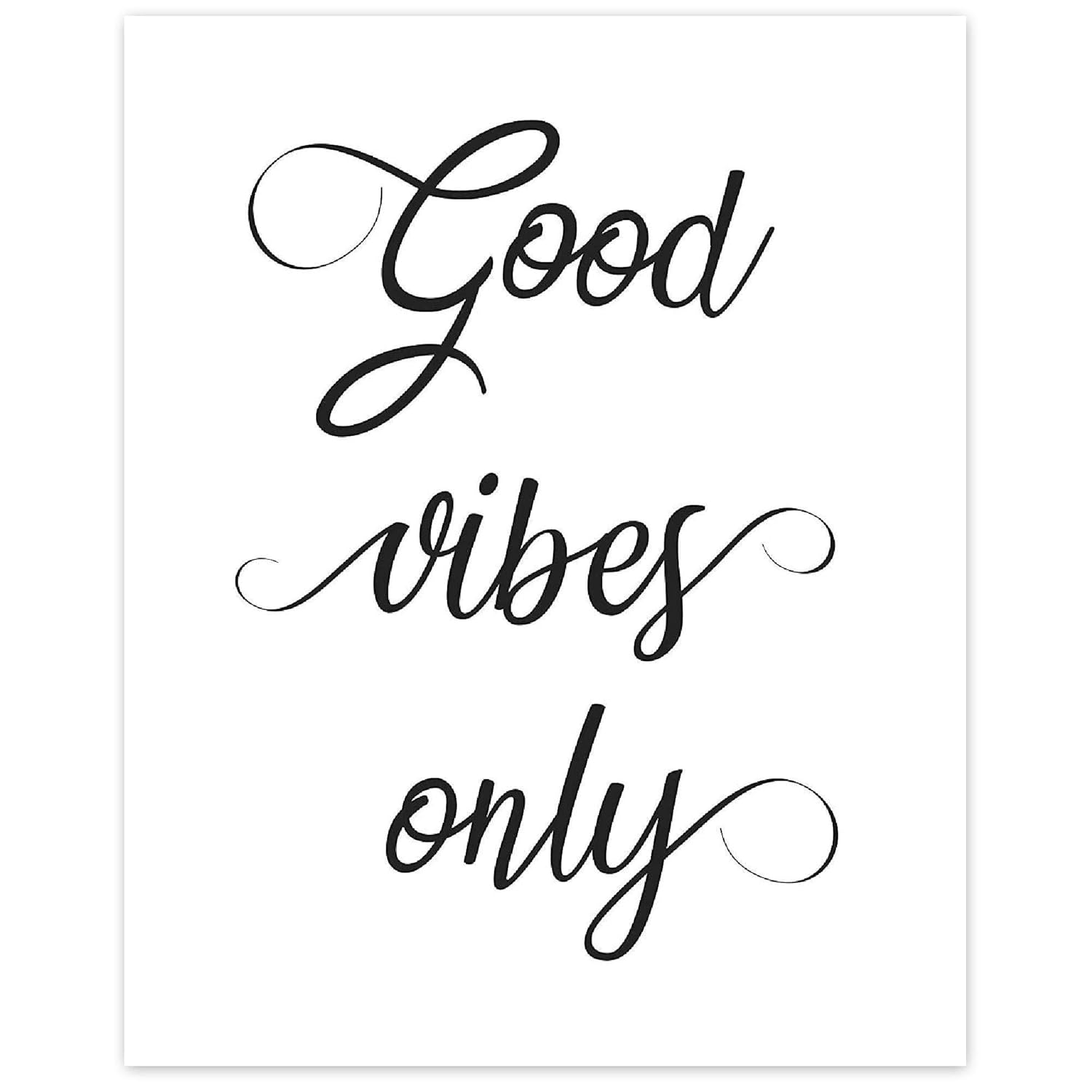 Good Vibes Only Black & White Poster Prints, Set of 1 (8x10