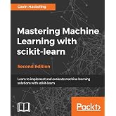 Mastering Machine Learning with scikit-learn - Second Edition: Apply effective learning algorithms to real-world problems using scikit-learn