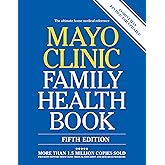 Mayo Clinic Family Health Book, 5th Ed: Completely Revised and Updated