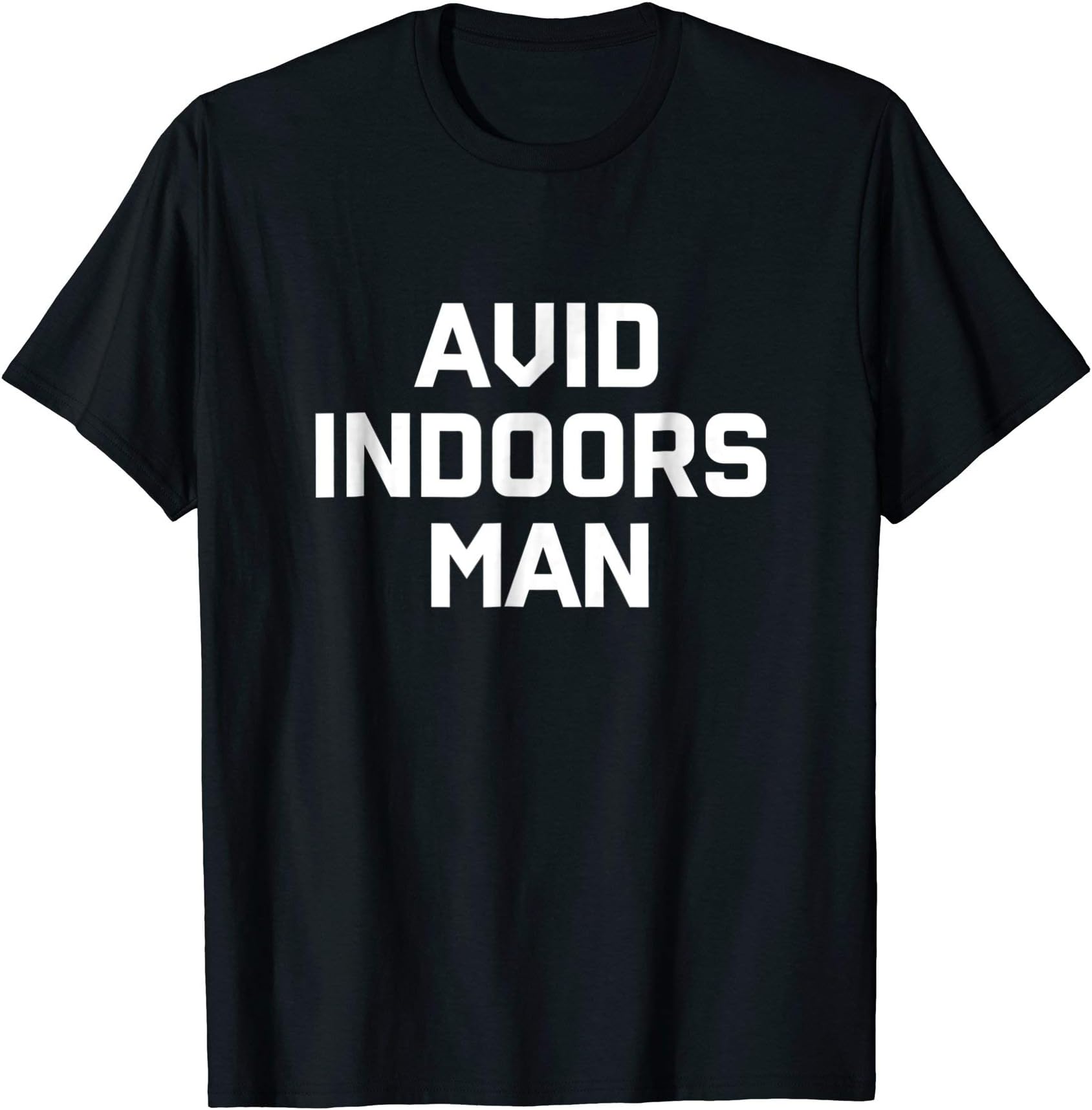 Avid Indoorsman T-Shirt