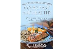 The Gluten-Free Gourmet Cooks Fast and Healthy: Wheat-Free and Gluten-Free with Less Fuss and Less Fat