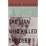 The Man Who Killed The Deer: A Novel of Pueblo Indian Life