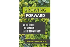 Growing Forward: An HR Guide For Adaptive Talent Management