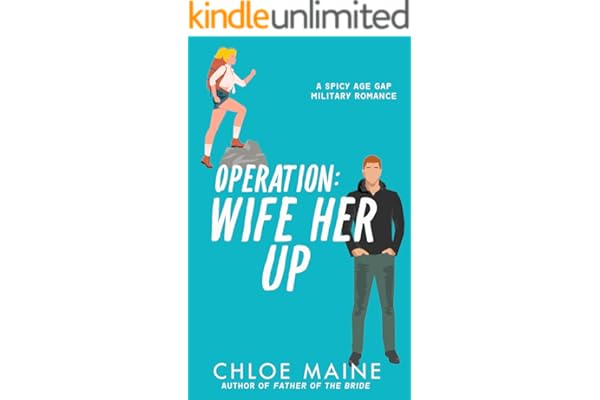 Operation: Wife Her Up (The Lowe Siblings Book 1)