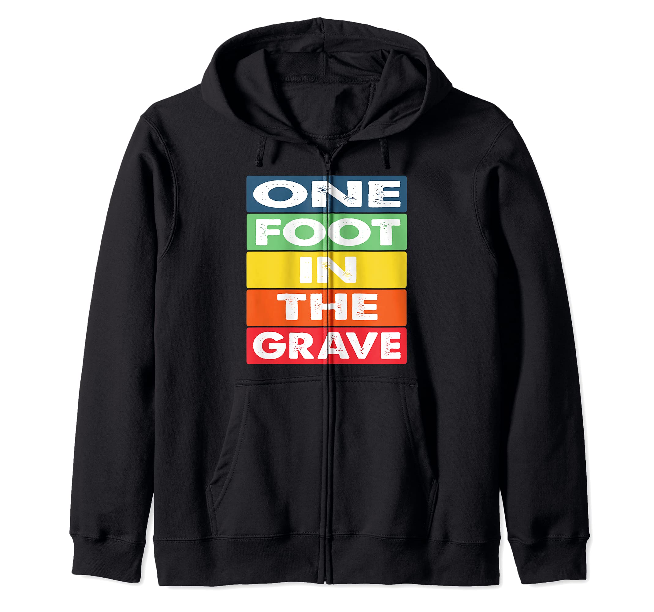 One Foot in the Grave Amputee Wheelchair Design For Amputee Zip Hoodie