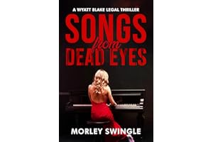 Songs From Dead Eyes: A Wyatt Blake Legal Thriller