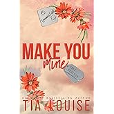 Make You Mine: A Brother's Best Friend Standalone Romance (Believe in Love)