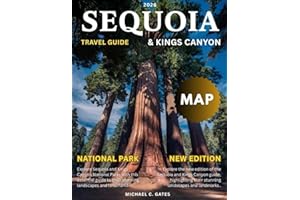 SEQUOIA AND KINGS CANYON 2025-2026:: Discover the Heart of California’s Natural Beauty - Your Pocket Guide to Giant Forests, Majestic Peaks, Tranquil Valleys, Hiking, and Unforgettable Outdoor Escapes