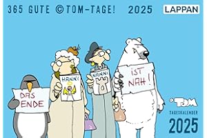 365 GUTE ©TOM-TAGE! 2025: Daily Calendar: Desk Calendar to Stand Up | Gift for Comic Fans (TOM Touché)