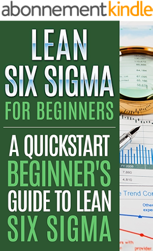 Download Lean Six Sigma For Beginners, A Quick-Start Beginner's Guide To Lean Six Sigma ! - (English Edition) PDF