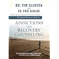 The Quick-Reference Guide to Addictions and Recovery Counseling: 40 Topics, Spiritual Insights, and Easy-to-Use Action Steps