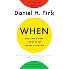 When: The Scientific Secrets of Perfect Timing