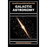 Galactic Astronomy (Princeton Series in Astrophysics)
