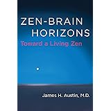 Zen-Brain Horizons: Toward a Living Zen