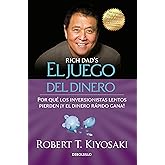 El Juego del Dinero / Rich Dad's Who Took My Money?: Por Que Los Inversionistas Lentos Pierden Y El Dinero Rapido Gana!