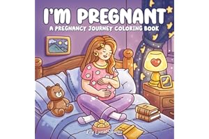 I’m Pregnant: A Cute and Cozy Pregnancy Journey Coloring Book for Adults and Women – Featuring 42 Hygge-Inspired Chronologica