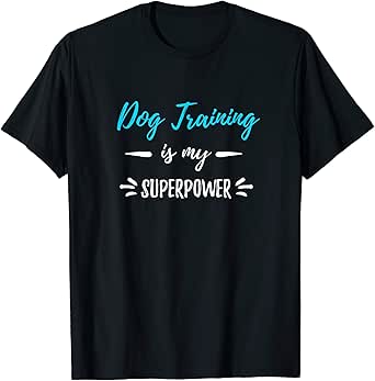 dog training t shirts