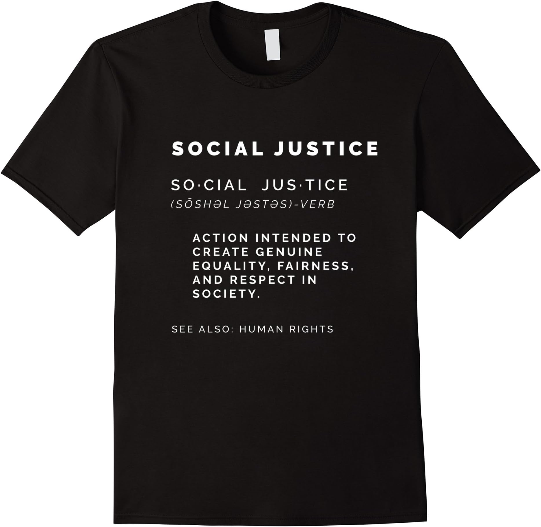 Social Justice Definition Shirt | SJW, Liberal, Civil Rights T-ShirtOEKO-TEX STANDARD 100