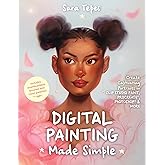 Digital Painting Made Simple: Create Captivating Portraits in Clip Studio Paint, Procreate, Photoshop & More﻿