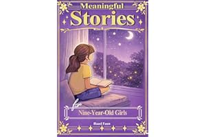 Meaningful Stories for 9 Year Old Girls: Funny, Short Tales About Friendship, Resilience and Personal Growth with Beautiful I