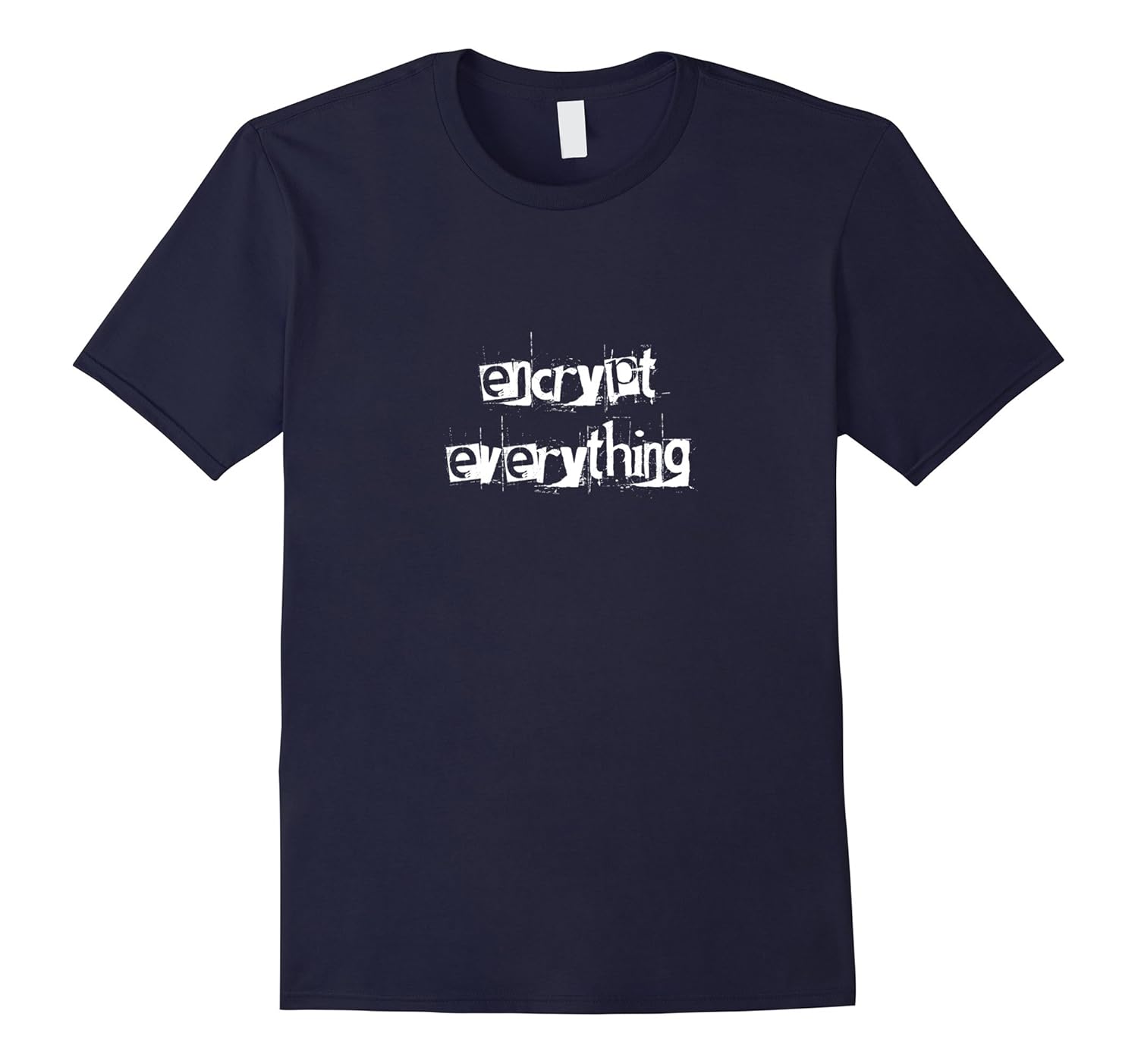 Encrypt Everything IT Security Hacking TShirt-ANZ