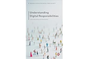 Understanding Digital Responsibilities (Research in Sociotechnical Cyber Security)