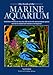 The Book of Marine Aquarium by Nick Dakin