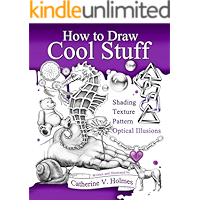 How to Draw Cool Stuff: Shading, Textures and Optical Illusions book cover How to Draw Cool Stuff: Shading, Textures and Optical Illusions book cover