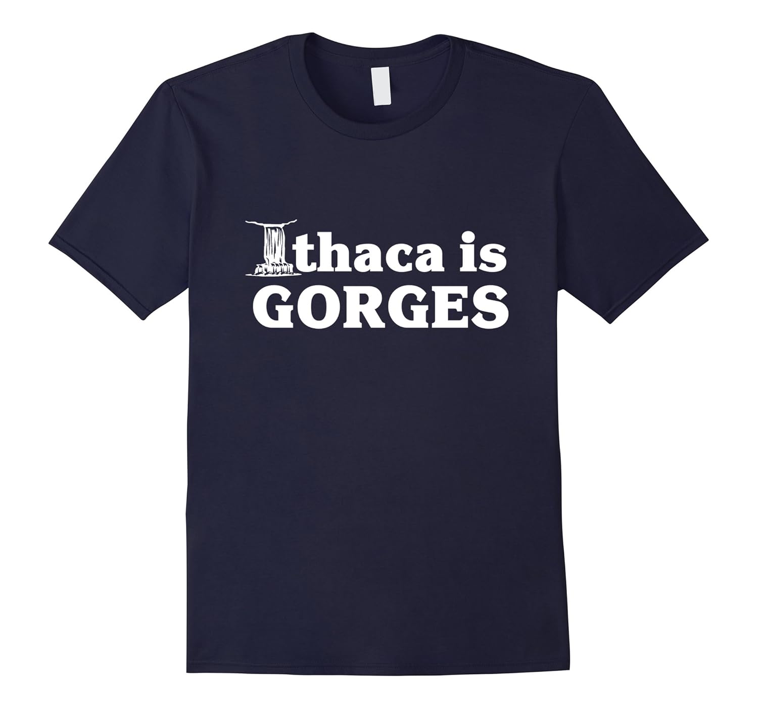 Ithaca Is Gorges T-Shirt-ANZ