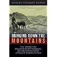 Bringing Down the Mountains: The Impact of Mountaintop Removal on Southern West Virginia Communities