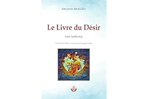 Le Livre du Désir: Séfer haĦéshéq (La Voix d'Aboulâfia) (French Edition)