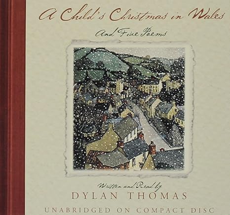 Dylan Thomas - A Child's Christmas in Wales and Five Poems - Amazon.com Music