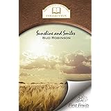 Sunshine and Smiles: Life Story, Flash Lights, Sayings, and Sermons